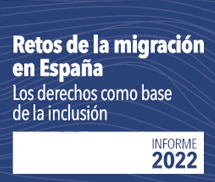 Informe “RETOS de la migración en España. Los derechos como base de la inclusión”